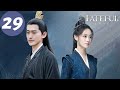 ENG SUB Fateful Love EP29 流光引 Zhang Han Zhu Xudan ENG SUB Fateful Love EP29 流光引 Zhang Han Zhu Xudan