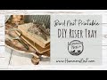 🙌FREE PRINTABLE- Riser Tray Tutorial