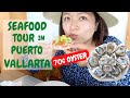 Seafood Tour in Puerto Vallarta | Mexican Cheap Street Seafood | Jalisco | Mexico | Ep. 131