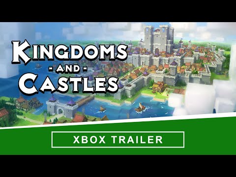 Kingdoms and Castles | Official Trailer | Xbox Launch
