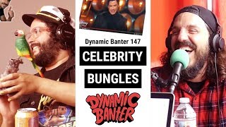 Dynamic Banter 147: Celebrity Bungles