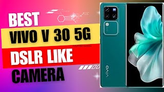 vivo V30 Pro review | vivo v30 pro 5g | vivo v30 pro price | vivo v30 pro vs vivo v30