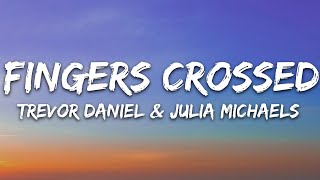 Vignette de la vidéo "Trevor Daniel - Fingers Crossed (Lyrics) feat. Julia Michaels"