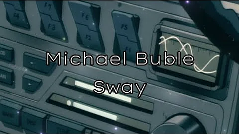 Michael Buble - Sway (Lyrics)