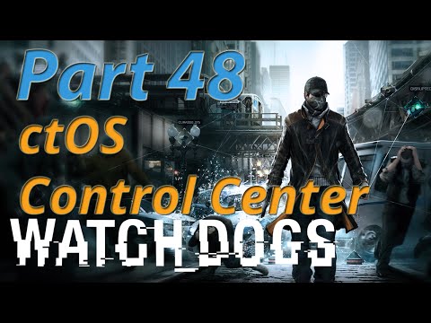 Watch Dogs Walkthrough - Part 48 - ctOS Control Center (The Wards)