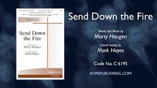 Miniatura del video "Send Down the Fire - arr. Mark Hayes"