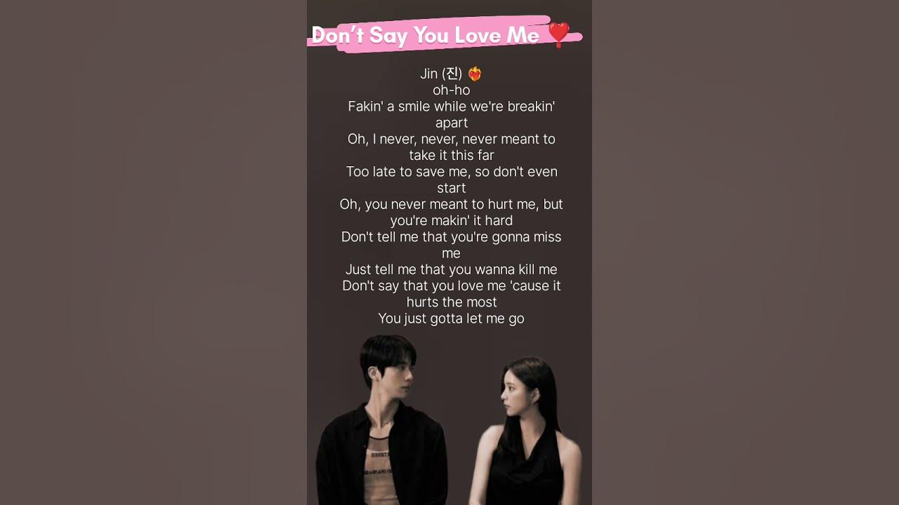 Don’t Say You Love Me 😌 Jin (진) _Song _Lyrics 💔💘