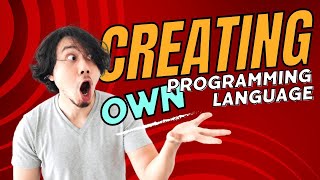 Creating My Own Programming Language  Step by Step!