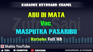 ABU DI MATA VOC.  MASPUTRA PASARIBU │ KARAOKE TAPSEL KN7000