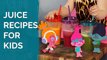 Juice Recipes For Kids: Poppy, DJ Suki, and Branch Juice with Hidden Veggies