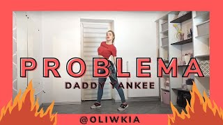 Problema - Daddy Yankee - reggaeton choreography - oliwkia