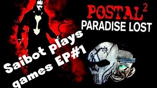 Saibot plays POSTAL 2 - Paradise Lost! Ep.1