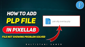 ✅️ How to Add PLP file in PixelLab | File not showing | PixelLab me plp file kese add kre #Pixellab