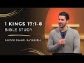 1 kings 17 part 1 bible study elijah predicts a droughtobedience  pastor daniel batarseh