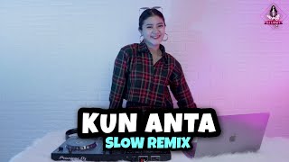 DJ KUN ANTA SLOW TERBARU (DJ IMUT REMIX)
