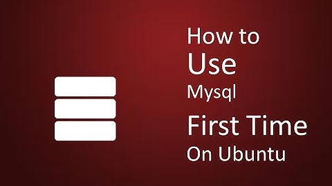 How to start mysql first time after installing on Ubuntu