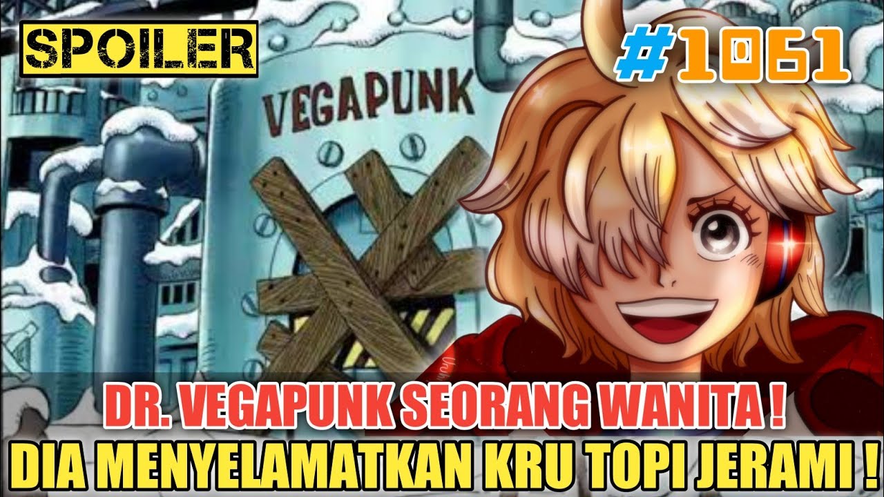 Spoiler One Piece 1061: Sosok Dr Vegapunk Terungkap?