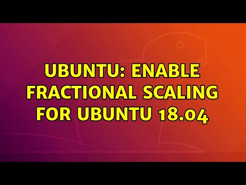 Ubuntu: Enable fractional scaling for Ubuntu 18.04 hqdefault
