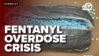 Fentanyl overdose crisis escalates in Humboldt County, officials warn
