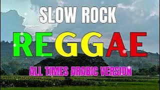 NONSTOP RELAXING REGGAE MIX 80S 💥 MOST REQUESTED REGGAE LOVE SONGS⚡REGGAE ARABIC VERSION