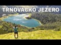 Trnovačko jezero 🗻 Planinarenje do Trnovačkog jezera