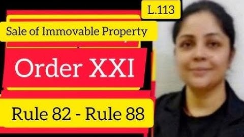 Order XXI Rule 82 - 88 | Sale of Immovable Property #cpc #order21 #saleofimmovableproperty