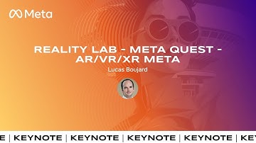 Reality Lab - Meta Quest - AR/VR/XR Meta - Lucas Boujard (Meta)