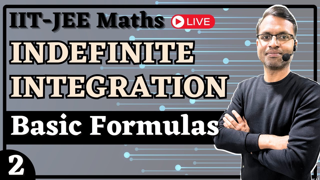 L-2 Basic formulas | Ch - समाकलन (Indefinite Integration) | IIT-JEE ...