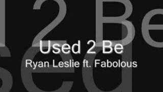 Miniatura del video "Ryan Leslie Used 2 Be"