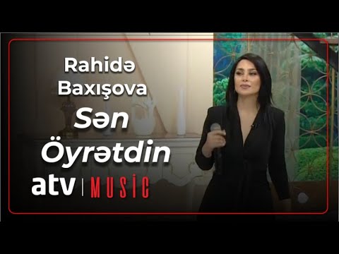 Rahidə Baxışova - Sən Öyrətdin