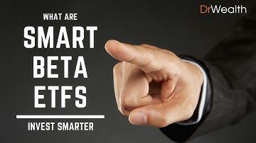 What are Smart Beta ETFs?