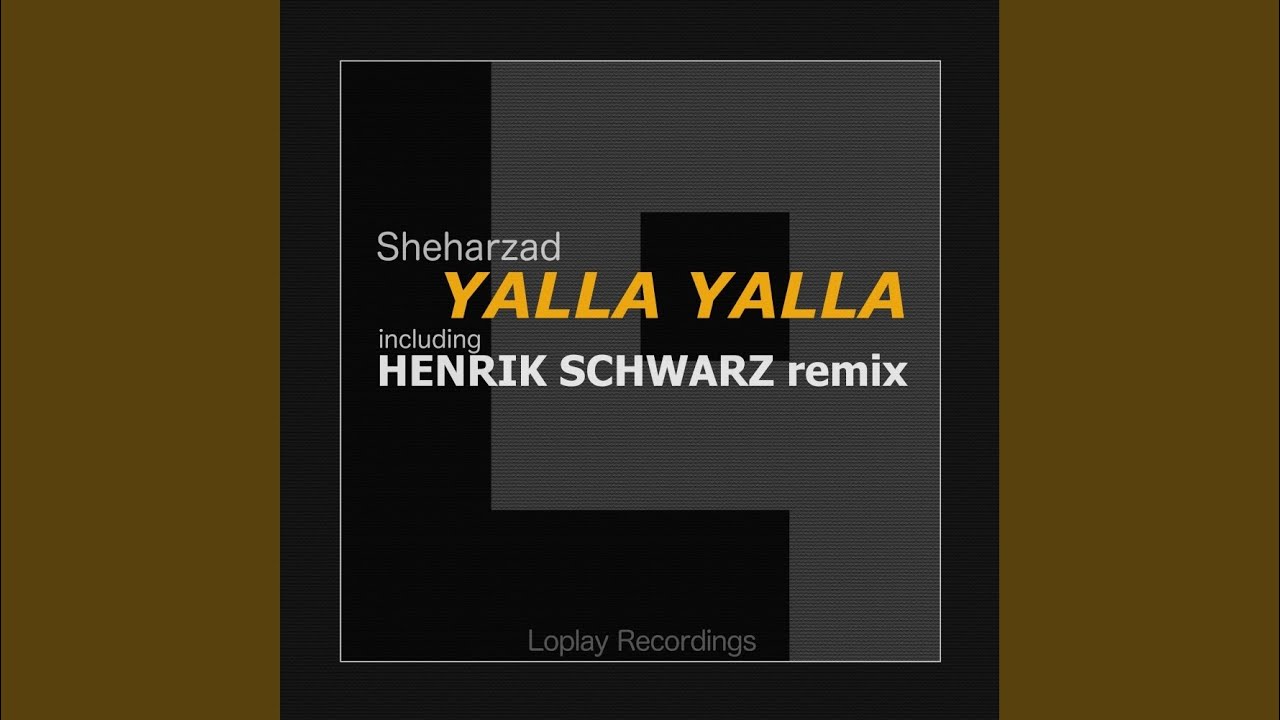 Yalla Yalla Henrik Schwarz Remix Youtube