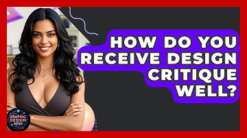 How Do You Receive Design Critique Well? - Graphic Design Nerd