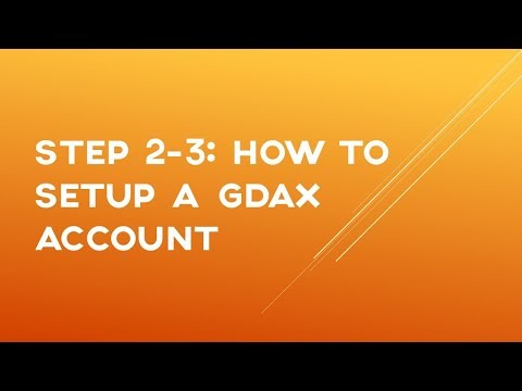 Step 2-3 How To Setup A GDAX Account