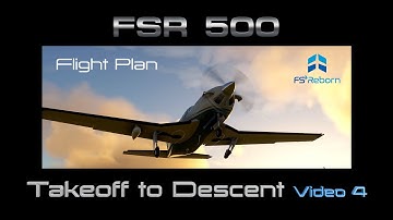 FSR500 Tutorials - Video 4 - Flight Plan + Takeoff + Climb Cruise + Cruise + Descent - 4K