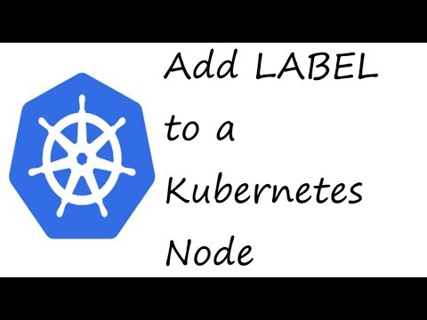 Video: Hoe voeg ik labels toe aan het Kubernetes-knooppunt?