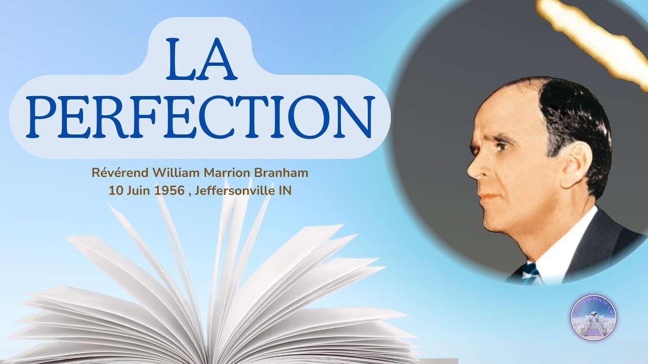 La perfection, Rev. William Marrion Branham 56-0610 #williammarrionbranham #sermon #message