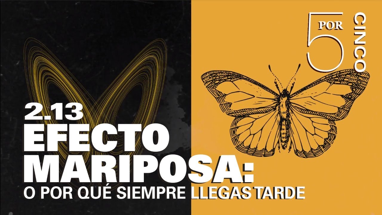 5 por CINCO_Efecto mariposa: o por qué siempre llegas tarde (T2. E13)