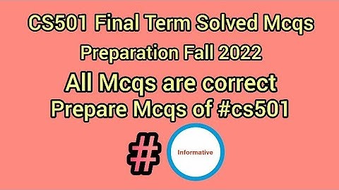 CS501 Final Term Solved Mcqs Preparation | CS501 Final Term Mcqs | #cs501 #finalterm #informative