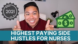 Top Highest Paying Side Hustles for Nurses in 2021