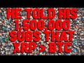 Famous YouTuber To His 1.5 MILLION SUBS: XRP IS BETTER THAN BITCOIN