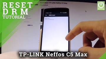 How to Reset DRM in TP-LINK Neffos C5 Max - Restore All Licenses