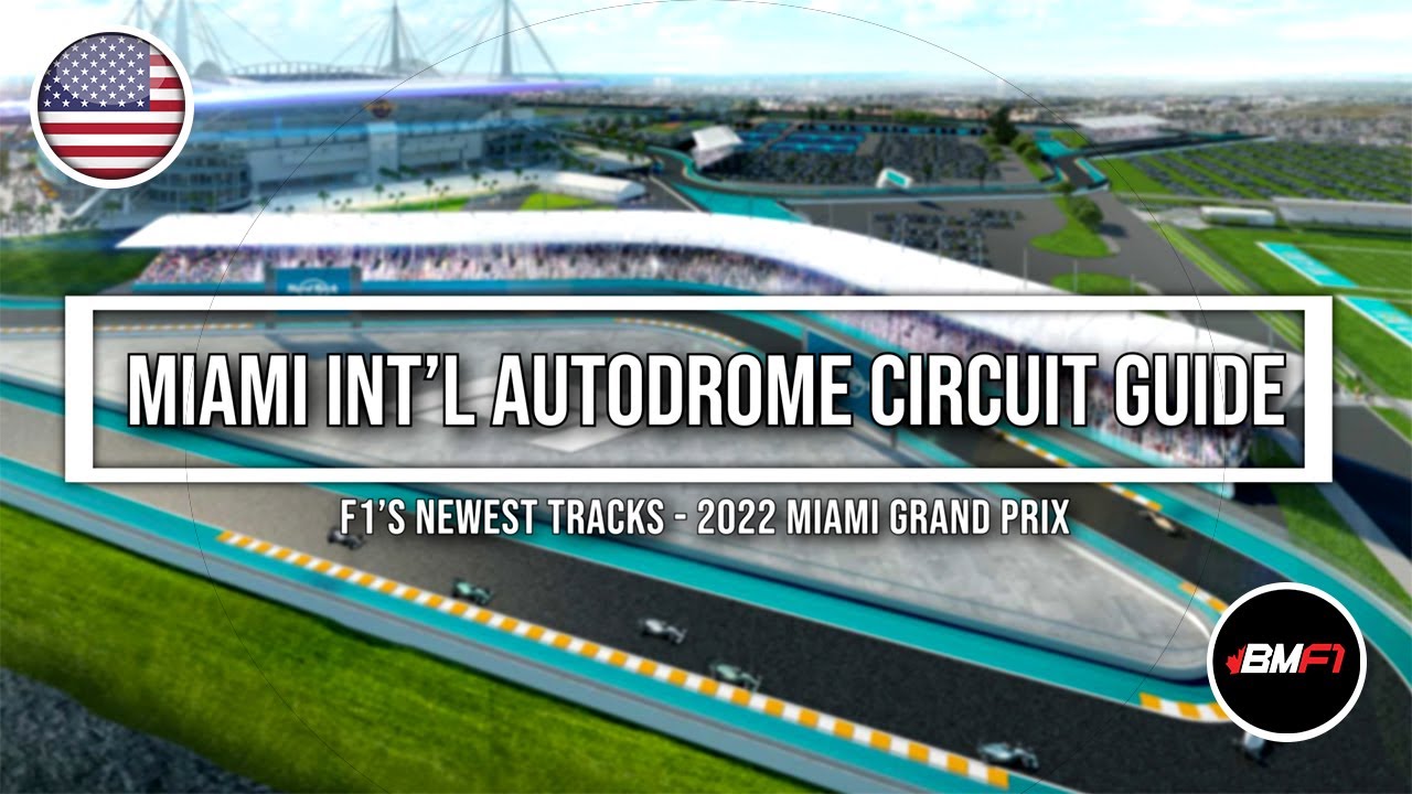 Get to Know F1s Newest Track Miami Intl Autodrome 2022 Miami GP