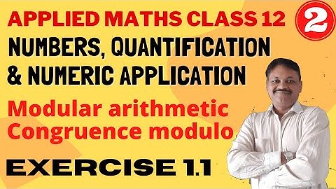 Numbers Quantification & Numeric Application Chapter 1 Part 2 Ex 1.1 Class 12 Applied Maths