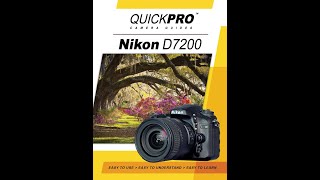 Nikon D7200 Instructional Guide By QuickPro Camera Guides