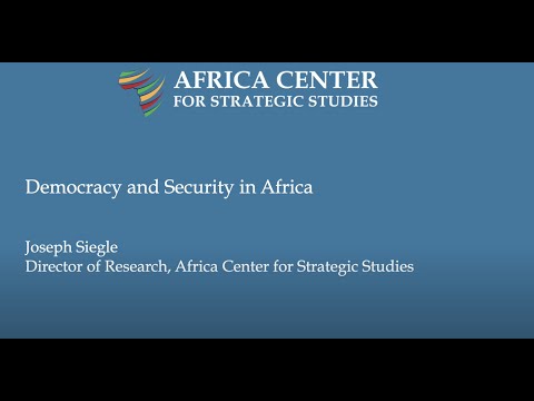 Democracy and Security in Africa – Joseph Siegle