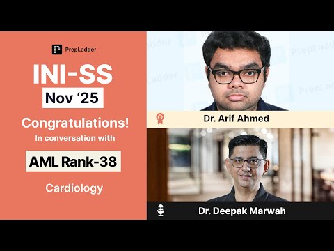 INI-SS Nov ’25 Result Story: Dr. Arif Ahmed (AML-38, Cardiology)