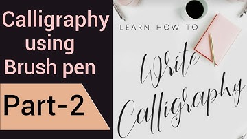 How to use Brush Pens for Modern Calligraphy || Beginners Guide