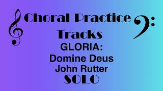 Gloria: Domine Deus | SOLI Practice Track | John Rutter