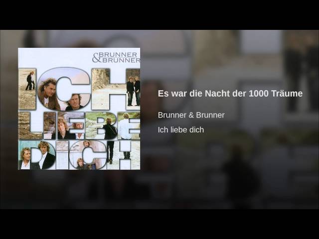 BRUNNER & BRUNNER - ES WAR DIE NACHT DER 1000 TRAeUME